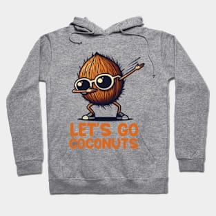 Funny Coconut Fruit Summer Let's Go Coconuts Hoodie